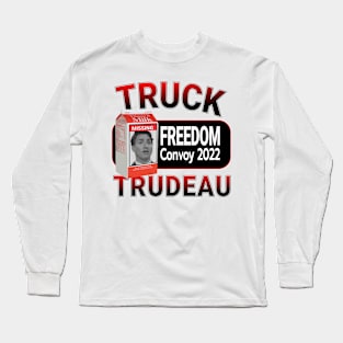 TRUCK TRUDEAU MUST GO - SAVE CANADA FREEDOM CONVOY 2022 TRUCKERS RED LETTERS Long Sleeve T-Shirt